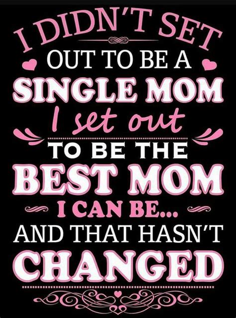 A Tribute To Single Moms Quotes About Single Moms Being Strong
