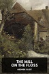 The Mill on the Floss, by George Eliot - Free ebook download - Standard ...
