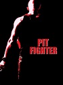 Pit Fighter (2005) - Film Blitz