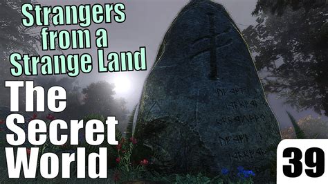 Stranger in a strange land. The Secret World ep 39 - Strangers from a Strange Land - YouTube