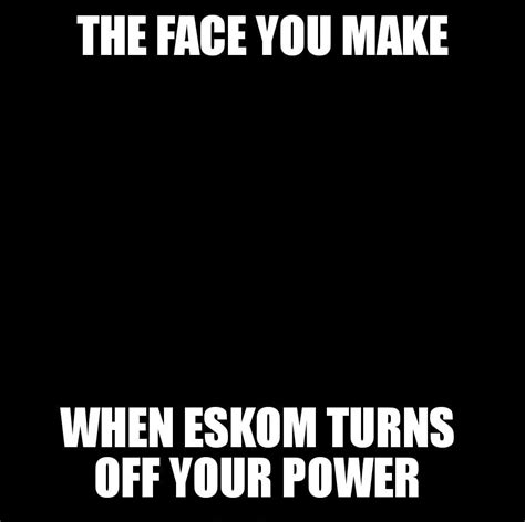 Gallery Eskom Memes Makes Light Of A Dark Situation Lowvelder
