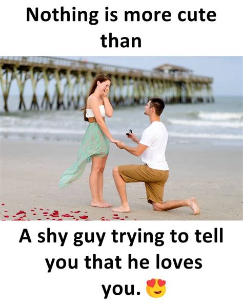 nothing is more cute than a shy guy trying to tell you that he loves you husband quotes funny
