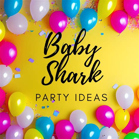 Baby Shark Party Ideas The Organized Mom