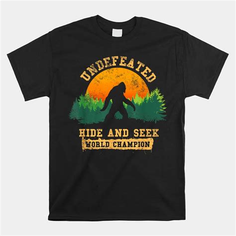 Hide And Seek World Champion Bigfoot Is Real Shirt Teeuni