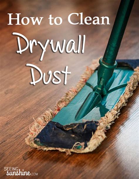 How To Clean Drywall Dust Off Floors