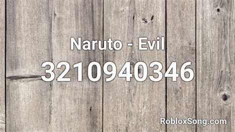 Naruto Evil Roblox Id Roblox Music Codes