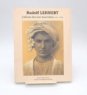 Rudolf LEHNERT L Album Des Nus Masculins By CANET Nicole MEGNIN Michel