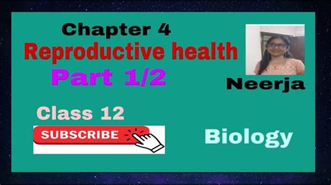 Biologyclass 12 Chapter 4 Reproductive Healthpart 12 By Neerja