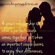 A great relationship is when an imperfect couple learns to enjoy their ...