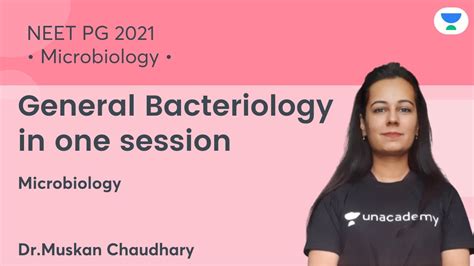 General Bacteriology In One Session Lets Crack Neet Pg
