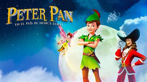 Peter Pan En El PaÍs De Nunca JamÁs TrÁiler Oficial En EspaÑol