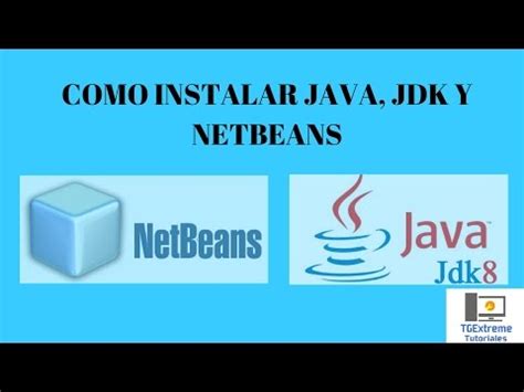 Cómo instalar Java JDK y NetBeans en windows