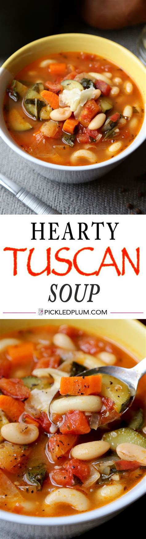 Hearty Tuscan Soup Pickled Plum Recipe Soup Recipes Tuscan Soup