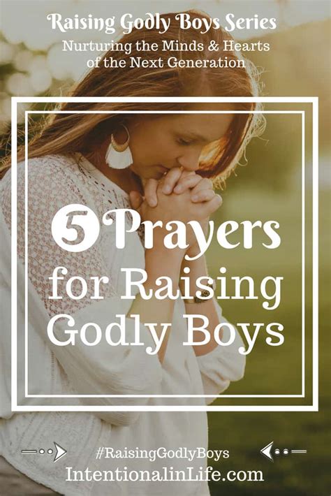 5 Prayers For Raising Godly Boys Intentional In Life