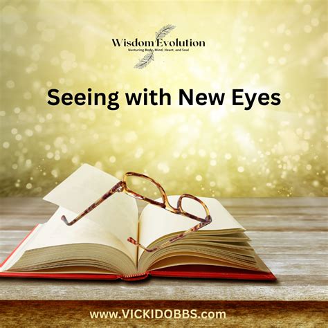 Seeing With New Eyes Vicki Dobbs