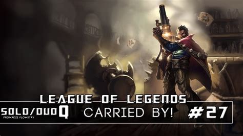 League Of Legends Soloq Graves Carriedby W Sabertooth Youtube