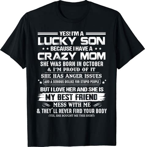 Yes Im A Lucky Son Because I Have A Crazy October Mom T Shirt Clothing Shoes