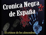 Crónica negra de España, el crímen de los almendros - YouTube