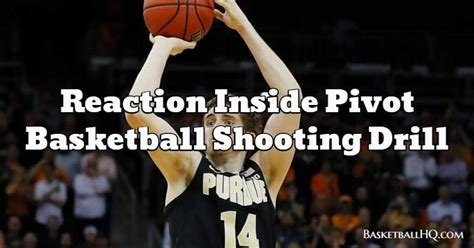 Reaction Inside Pivot Basketball Shooting Drill Basketball Hq