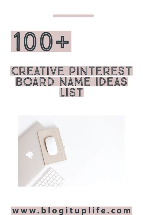 100 Catchy Pinterest Board Names Blogituplife
