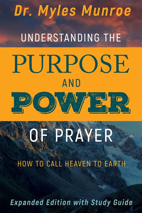 Understanding The Purpose And Power Of Prayer By Myles Munroe At Eden