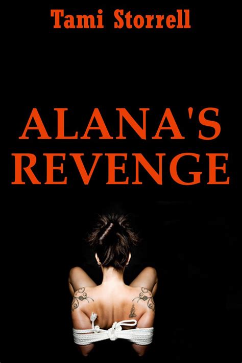 Alana’s Revenge A Rough Bdsm Erotica Story Kindle Edition By Storrell Tami Literature
