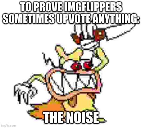Image Tagged In Noise No Funpizza Tower Imgflip