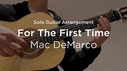 'For The First Time' by Mac DeMarco | Solo guitar arrangement ...