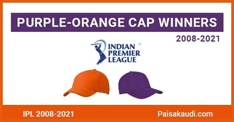 Ipl Orange Cap And Purple Cap Winner List From 2008 To 2022