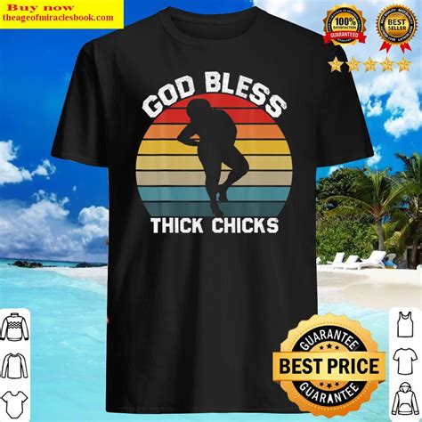 Funny God Bless Thick Chicks Women Meme Humor Shirt