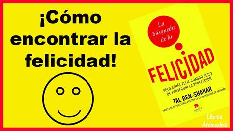 ¡como Encontrar La Felicidad Resumen Animado Librosanimados Youtube