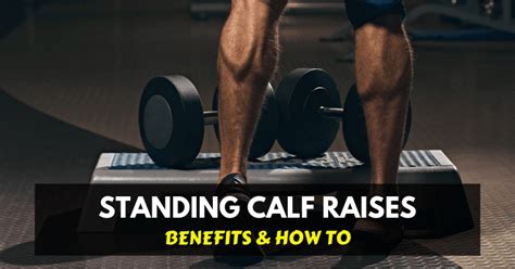 The Benefits Of Standing Calf Raises And How To Do Them