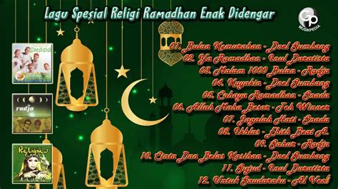 Lagu Spesial Religi Ramadhan Enak Didengar Bulan Puasa Penuh Nikmat