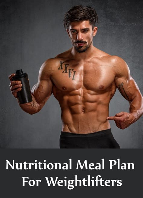 Nutritional Meal Plan For Weightlifters Tips For Weight Lifting Diet