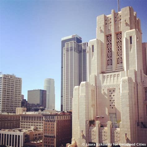 Ten Of Downtown Los Angeless Most Important Architectural Sites