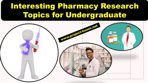 30 Interesting Pharmacy Research Topics For Undergraduate