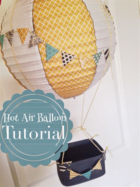 Check spelling or type a new query. Hot Air Balloon decoration Tutorial - The Style Sisters