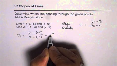 It accepts inputs of two known points, or one known point and the slope. Compare Slope to Find Steeper Line - YouTube