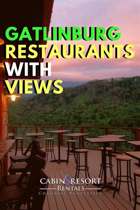 Top 6 Gatlinburg Restaurants With The Best Views Gatlinburg Vacation