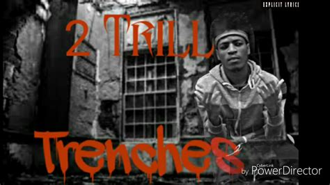 2 Trill Trenches Youtube