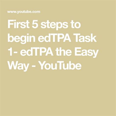 First 5 Steps To Begin Edtpa Task 1 Edtpa The Easy Way