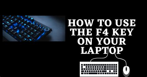 What Is F4 How To Use The F4 Key On Your Laptop Infozone24