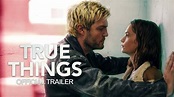"True Things" - Official Trailer - YouTube