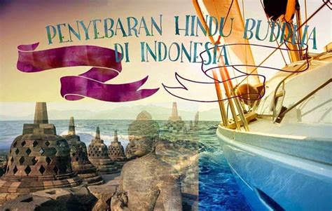 5 Teori Masuknya Hindu Budha Ke Indonesia Bukti Buktinya