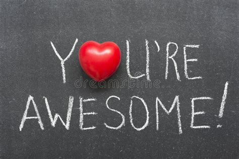 You Are Awesome Stock Photo Image Of Positive Chalkboard 42435862