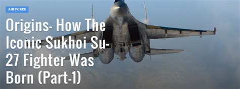 Origins Evolution Of The Su 27 Into An F 15 Killer Part 2