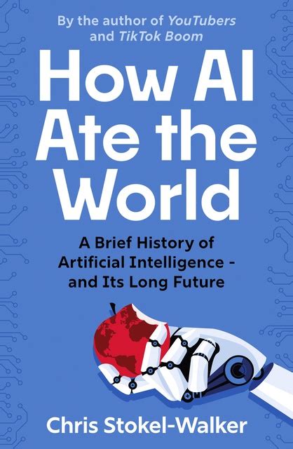 How Ai Ate The World A Brief History Of Artificial Intelligence And