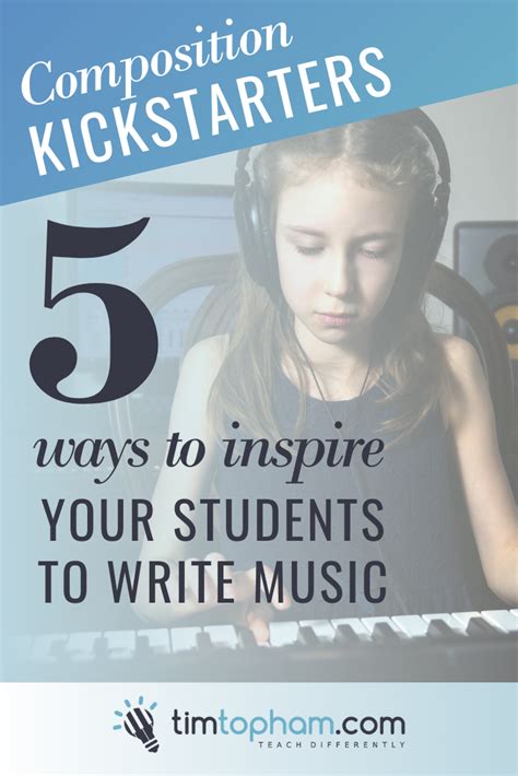 Composition Kickstarters 5 Ways To Inspire Your Students