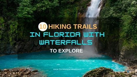 10 Hiking Trails In Florida With Waterfalls To Explore Florida Splendors