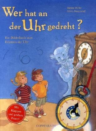 Manche lehrer hatten auch einen stock in der hand. Wer hat an der Uhr gedreht? Ein Bilderbuch zum Erlernen ...